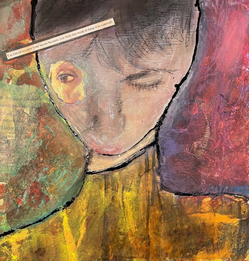 Jane E Hindman&nbsp;• <em>Sick as our secrets</em>&nbsp;• Collage, acrylic paint, ink, pastel&nbsp;• 12″×&nbsp;12″&nbsp;• $250.00